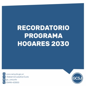 RECORDATORIO PARA PARTICIPANTES DEL PROGRAMA HOGARES 2030.