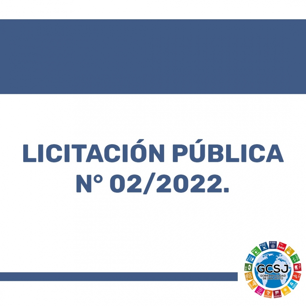 LICITACIÓN PÚBLICA Nº 02/2022.