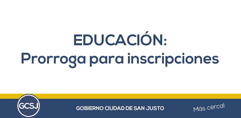 LA COORDINACION DE EDUCACION DEL GOBIERNO DE LA CIUDAD DE SAN JUSTO, INFORMA: