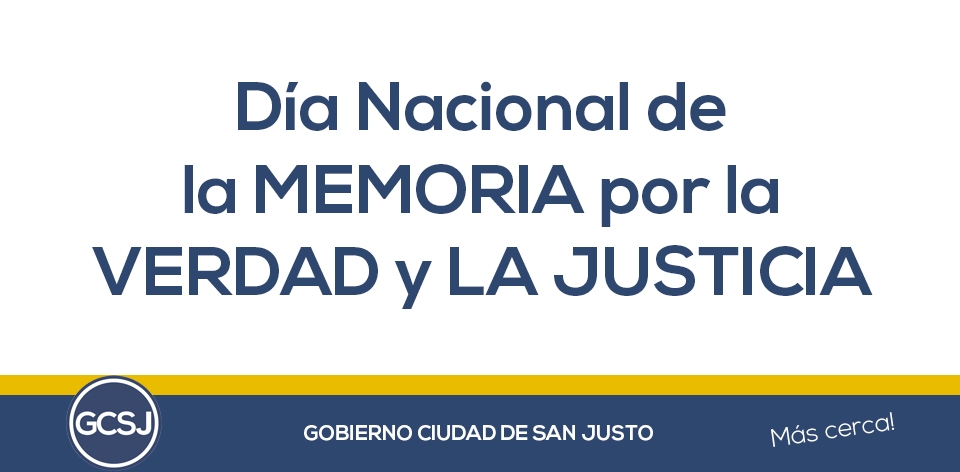 EN CONMEMORACION DEL DIA NACIONAL DE LA MEMORIA POR LA VERDAD Y LA JUSTICIA.